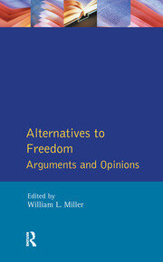 Alternatives to Freedom: Arguments and Opinions book cover