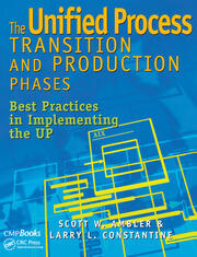 The Unified Process Transition and Production Phases: Best Practices in Implementing the UP book cover