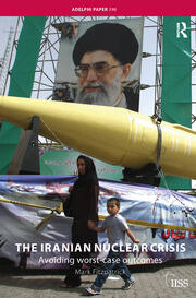 The Iranian Nuclear Crisis: Avoiding worst-case outcomes book cover