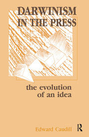 Darwinism in the Press: the Evolution of An Idea book cover