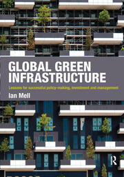 Global Green Infrastructure: Lessons for successful policy-making, investment and management book cover