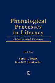 Phonological Processes in Literacy: A Tribute to Isabelle Y. Liberman book cover