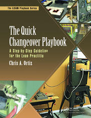 The Quick Changeover Playbook: A Step-by-Step Guideline for the Lean Practitioner book cover