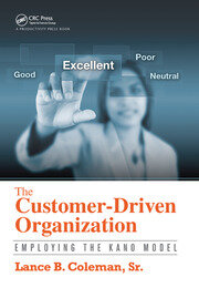 The Customer-Driven Organization: Employing the Kano Model book cover