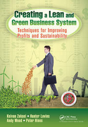 Creating a Lean and Green Business System: Techniques for Improving Profits and Sustainability book cover