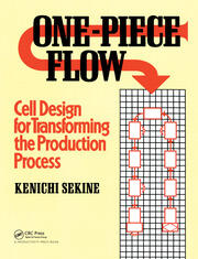 One-Piece Flow: Cell Design for Transforming the Production Process book cover