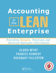 Accounting in the Lean Enterprise: Providing Simple, Practical, and Decision-Relevant Information book cover
