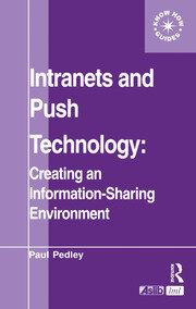 Intranets and Push Technology: Creating an Information-Sharing Environment book cover