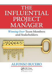 The Influential Project Manager: Winning Over Team Members and Stakeholders book cover