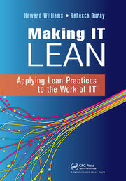 Making IT Lean: Applying Lean Practices to the Work of IT book cover