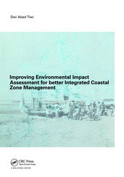 Improving Environmental Impact Assessment for Better Integrated Coastal Zone Management: PhD, UNESCO-IHE, Delft book cover