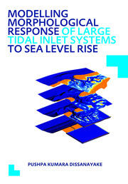 Modelling Morphological Response of Large Tidal Inlet Systems to Sea Level Rise: UNESCO-IHE PhD Thesis book cover