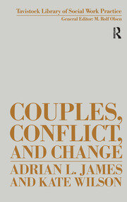 Couples, Conflict and Change: Social Work with Marital Relationships book cover
