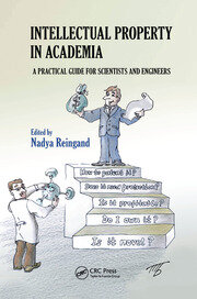 Intellectual Property in Academia: A Practical Guide for Scientists and Engineers book cover