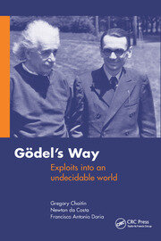 Goedel's Way: Exploits into an undecidable world book cover