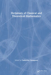 Dictionary of Classical and Theoretical Mathematics book cover