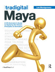 Tradigital Maya: A CG Animator's Guide to Applying the Classical Principles of Animation book cover