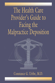 The Health Care Provider's Guide to Facing the Malpractice Deposition book cover