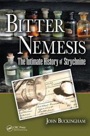 Bitter Nemesis: The Intimate History of Strychnine book cover