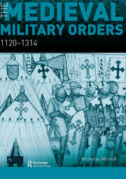 The Medieval Military Orders: 1120-1314 book cover