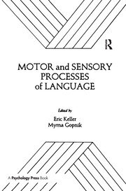 Motor and Sensory Processes of Language book cover
