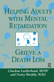 Helping Adults With Mental Retardation Grieve A Death Loss book cover