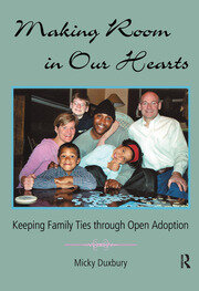 Making Room in Our Hearts: Keeping Family Ties through Open Adoption book cover