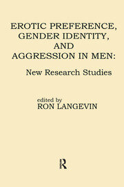 Erotic Preference, Gender Identity, and Aggression in Men: New Research Studies book cover