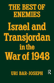 The Best of Enemies: Israel and Transjordan in the War of 1948 book cover
