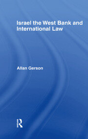 Israel, the West Bank and International Law book cover