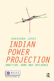Indian Power Projection: Ambition, Arms and Influence book cover