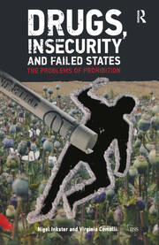 Drugs, Insecurity and Failed States: The Problems of Prohibition book cover
