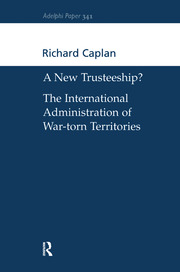 A New Trusteeship?: The International Administration of War-torn Territories book cover