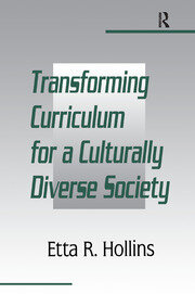 Transforming Curriculum for A Culturally Diverse Society book cover