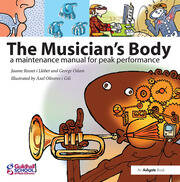 The Musician's Body: A Maintenance Manual for Peak Performance book cover