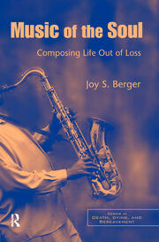 Music of the Soul: Composing Life Out of Loss book cover