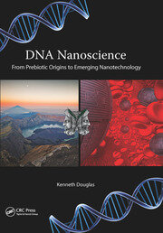 DNA Nanoscience: From Prebiotic Origins to Emerging Nanotechnology book cover