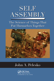 Self Assembly: The Science of Things That Put Themselves Together book cover