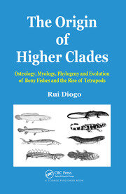 The Origin of Higher Clades: Osteology, Myology, Phylogeny and Evolution of Bony Fishes and the Rise of Tetrapods book cover