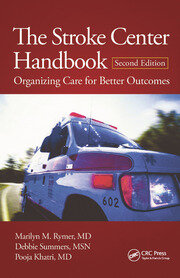 The Stroke Center Handbook: Organizing Care for Better Outcomes, Second Edition book cover