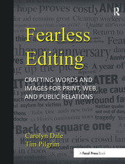 Fearless Editing:: Crafting Words and Images for Print, Web, and Public Relations book cover