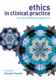 Ethics in Clinical Practice: An Inter-Professional Approach book cover