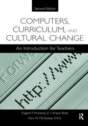 Computers, Curriculum, and Cultural Change: An Introduction for Teachers book cover