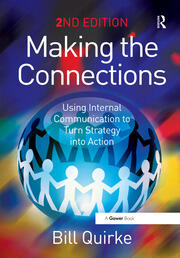 Making the Connections: Using Internal Communication to Turn Strategy into Action book cover