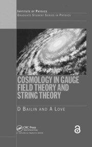 Cosmology in Gauge Field Theory and String Theory book cover