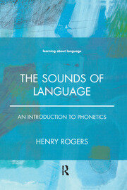 The Sounds of Language: An Introduction to Phonetics book cover