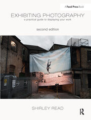 Exhibiting Photography: A Practical Guide to  Displaying Your Work book cover