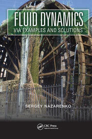 Fluid Dynamics via Examples and Solutions book cover