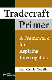 Tradecraft Primer: A Framework for Aspiring Interrogators book cover