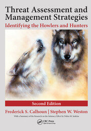 Threat Assessment and Management Strategies: Identifying the Howlers and Hunters, Second Edition book cover